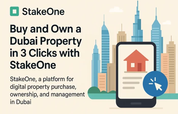 خرید سریع و بدون واسطه ملک در دبی با پلتفرم StakeOne