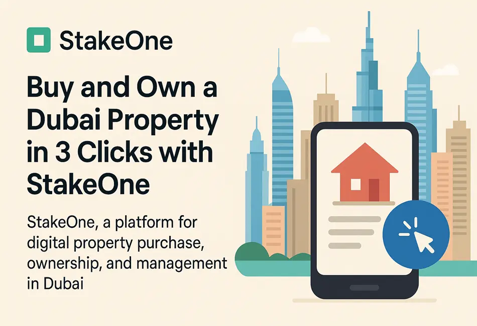 خرید سریع و بدون واسطه ملک در دبی با پلتفرم StakeOne
