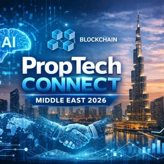 PropTech Connect 2026 در دبی برگزار می‌شود